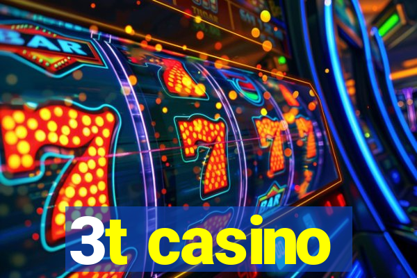 3t casino